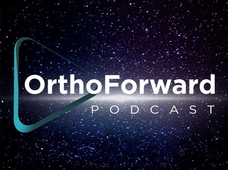 OrthoForward Podcast